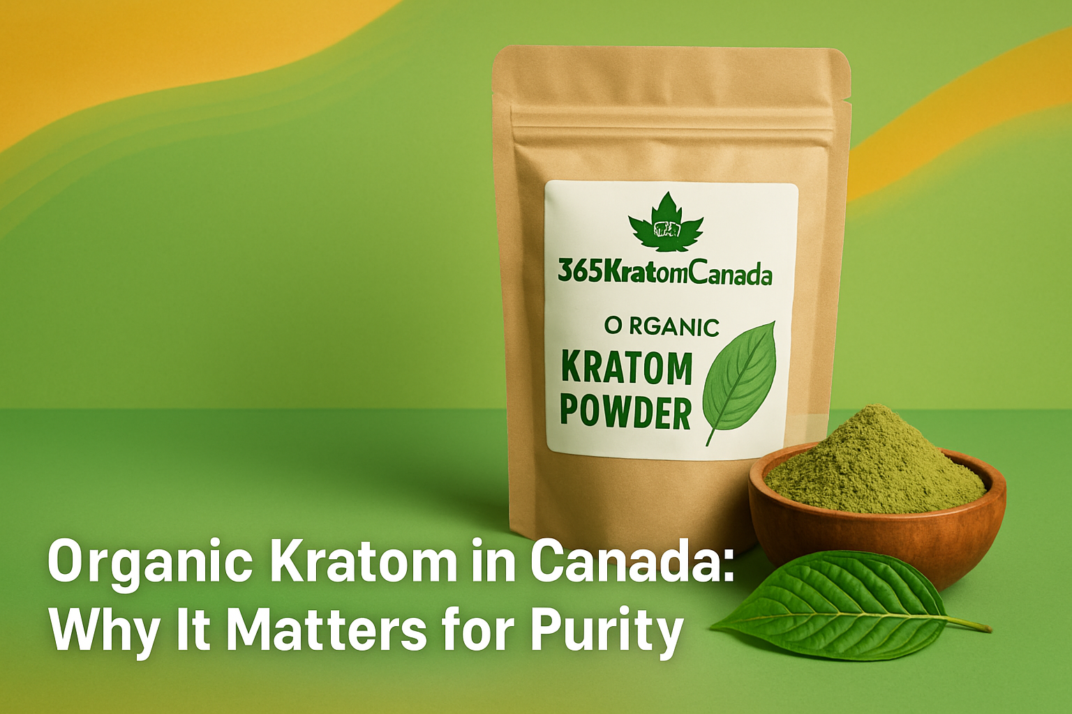 Organic Kratom Canada: Why Purity Matters Most